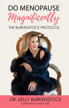 Load image into Gallery viewer, Do Menopause Magnificently: The Burkenstock Protocol