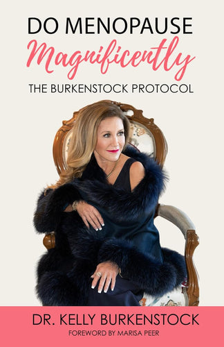 Do Menopause Magnificently: The Burkenstock Protocol